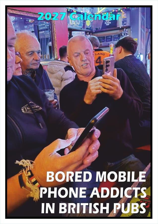 Bored Mobile Phone Addicts in British Pubs 2027 calendar